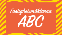 Branschgemensam kampanj för fastighetsmäklarnas anseende - Fastighetsmäklarna ABC